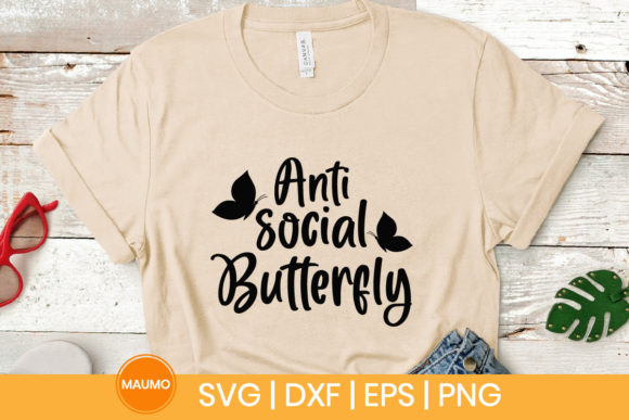 Anti Social Butterfly SVG Quote: Graphics & Print Templates