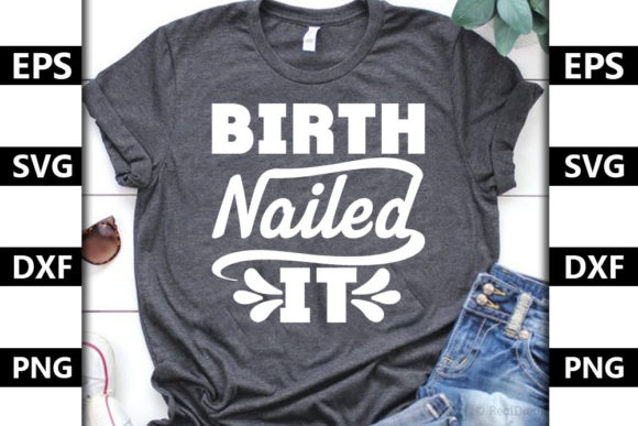 Baby Quote Design, Birth Nailed It