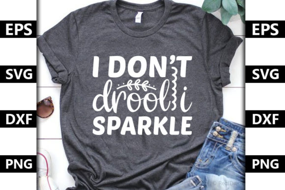 Baby Quote Design, I Don’t Drool I Spark