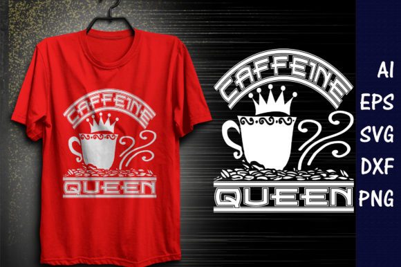 Coffee Quote Design, Caffeine Queen