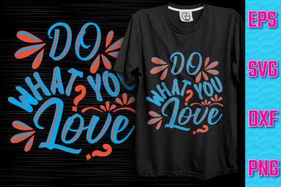 Do What You Love Typography Design Graphics