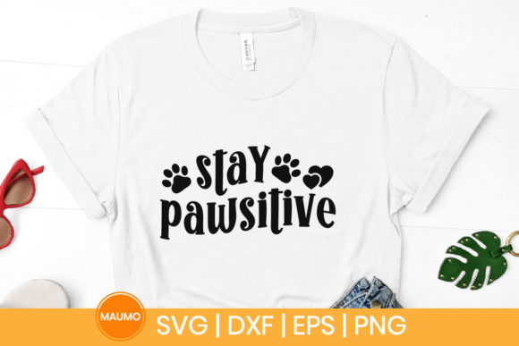 Dog SVG Quote Stay Pawsitive Graphics