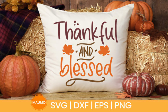 Fall SVG Quote: Thankful & Blessed — Graphics for Print Templates