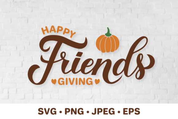 Happy Friends Giving. Thanksgiving Quote Graphics