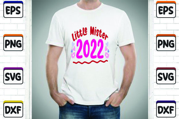 Little Mister 2022 Graphics for T-Shirt Designs