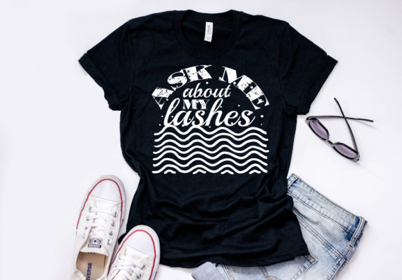Makeup Quote Design: Ask Me About My Lashes Graphics