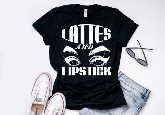 Makeup Quote Design: Lattes & Lipsticks Graphics