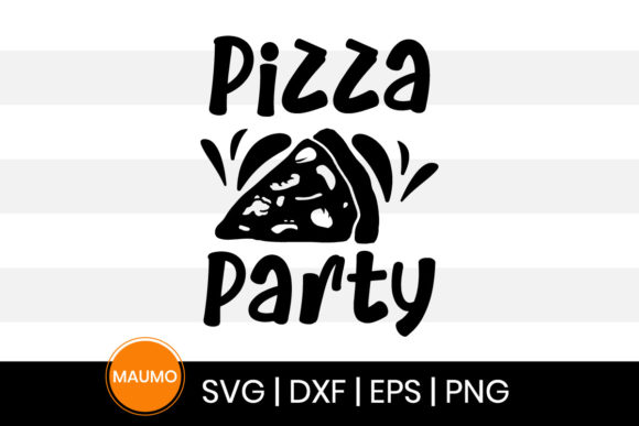 Pizza Party Svg Quote: Graphics and Print Templates