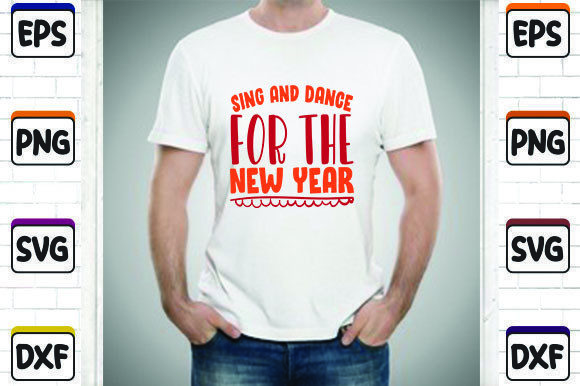 Sing and Dance for the New Year: Graphics & T-Shirt Designs